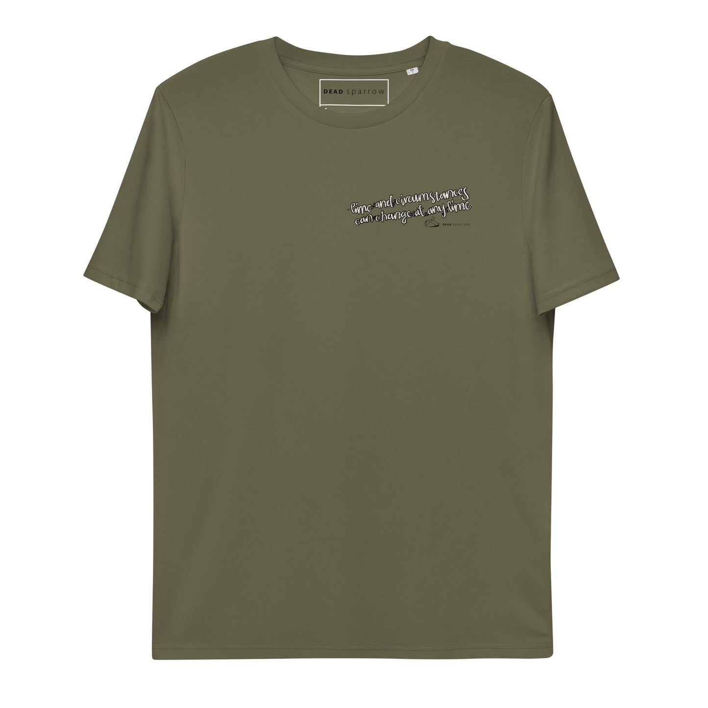 Image of the Strong t-shirt, an eco-friendly khaki t-shirt for men. On the left side of the t-shirt is a quote that reads "time and circumstances can change at any time". DEADsparrow.store.